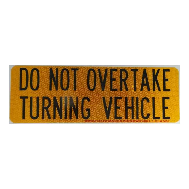 3M Class 1 'Do Not Overtake Turning Vehicle' Sticker 300x100mm